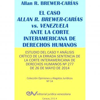 EL CASO ALLAN R. BREWER-CARÍAS vs. VENEZUELA ANTE LA CORTE INTERAMERICANA DE DE