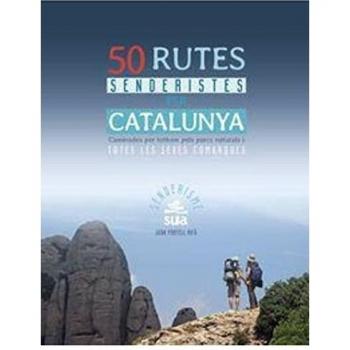 50 RUTES SENDERISTES PER CATALUNYA