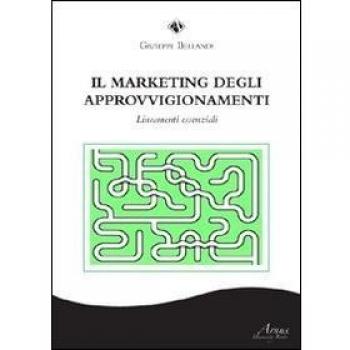 Il marketing degli approvigionamenti. Lineamenti essenziali