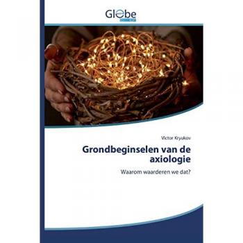 Grondbeginselen van de axiologie: Waarom waarderen we dat?