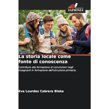Cabrera Blake, Eva Lourdes: La storia locale come fonte di conoscenza