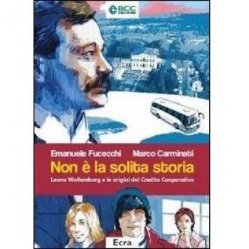 Non è la solita storia. Leone Wollemborg e le origini del Credito Cooperativo