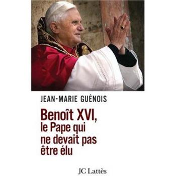Benoît XVI Le pape qui ne devait pas être élu