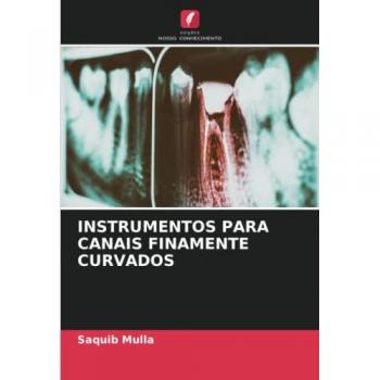 INSTRUMENTOS PARA CANAIS FINAMENTE CURVADOS: DE