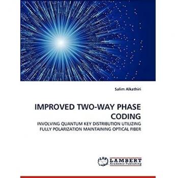 IMPROVED TWO-WAY PHASE CODING: INVOLVING QUANTUM KEY DISTRIBUTION UTILIZING FULLY POLARIZATION MAINTAINING OPTICAL FIBER