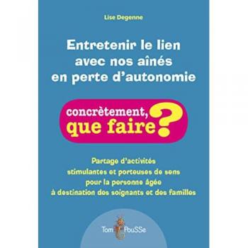 Entretenir Le Lien Avec Nos Aînés En Perte D'autonomie
