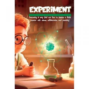 Experiment: Innovating is easy: find out how to become a little inventor with science, collaboration, and creativity!