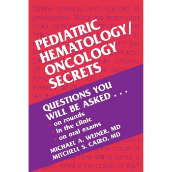 Pediatric Hematology/Oncology Secrets, Secrets Series