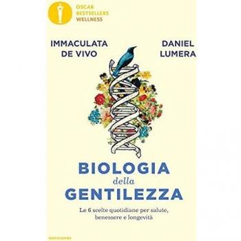 Lumera Daniel De Vivo Immaculata Biologia Della Gentilezza Le 6 Scelte Quotidia...