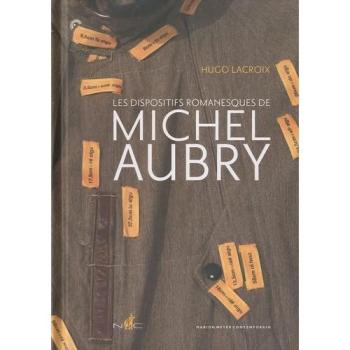 Les dispositifs romanesques de Michel Aubry