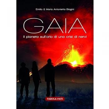 Gaia. Il pianeta sull'orlo di una crisi di nervi
