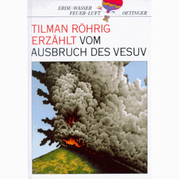 Tilman Röhrig erzählt vom Ausbruch des Vesuv. ( Ab 8 J.)