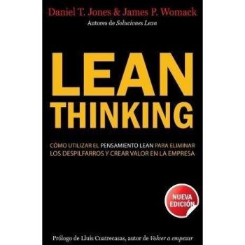 Lean Thinking: Cómo utilizar el pensamiento Lean para eliminar los despilfarros y crear valor en la empresa (Tapa blanda con solapas).