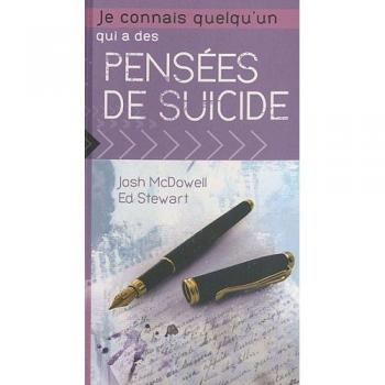 Je Connais Quelqu'un Qui a des Pensees de Suicide