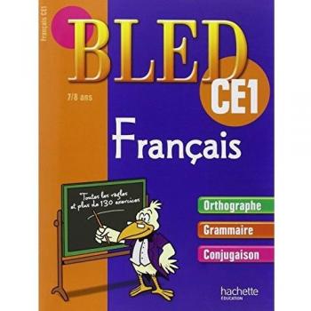 Bled français CE1, 7-8 ans : orthographe, grammaire, conjugaison