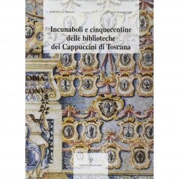 Incunaboli e cinquecentine delle biblioteche dei Cappuccini di Toscana