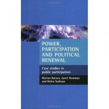 Power, Participation and Political Renewal: Case Studies in Public Participation