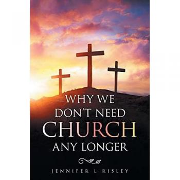 Why We Don't Need Church Any Longer