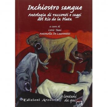 Inchiostro sangue. Antologia di racconti e saggi del Rio de la Plata