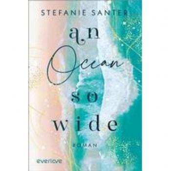 An Ocean so Wide: Roman | Berührende New-Adult-Romance rund um Meeresschutz und die Natur
