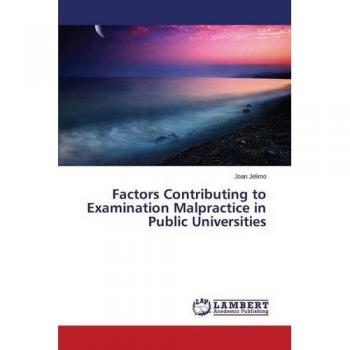 Factors Contributing to Examination Malpractice in Public Universities