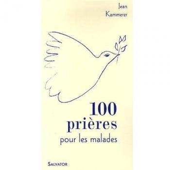 100 prières pour les malades