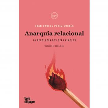 Anarquia relacional: La revolució des dels vincles (Tapa blanda).