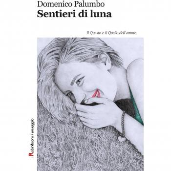 Sentieri di luna. Il questo e il quello dell'amore