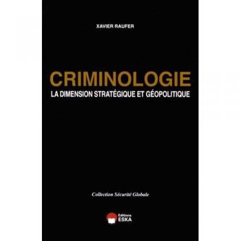Criminologie : La dimension stratégique et géopolitique