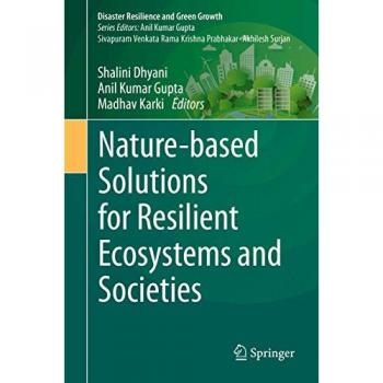 Nature-based Solutions for Resilient Ecosystems and Societies (Disaster Resilience and Green Growth)