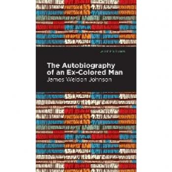 Autobiography of an Ex-Colored Man