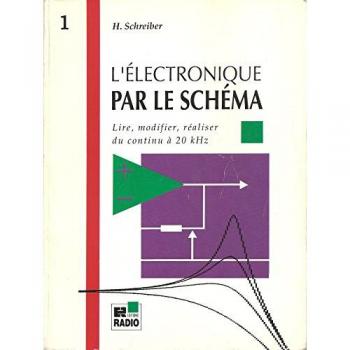 L'électronique par le schéma Tome 1 : L' électronique par le schéma (Dunod)