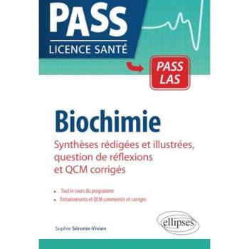 Biochimie : synthèses rédigées et illustrées, question de rélfexions et QCM corrigés