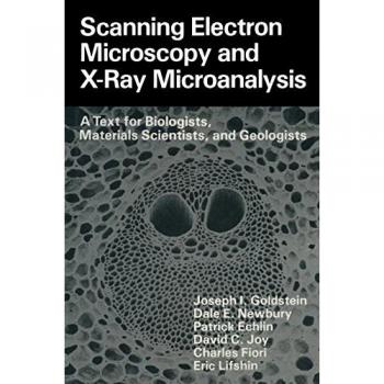 Goldstein, Joseph: Scanning Electron Microscopy and X-Ray Microanalysis