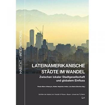 Lateinamerikanische Städte im Wandel: Zwischen lokaler Stadtgesellschaft und globalem Einfluss