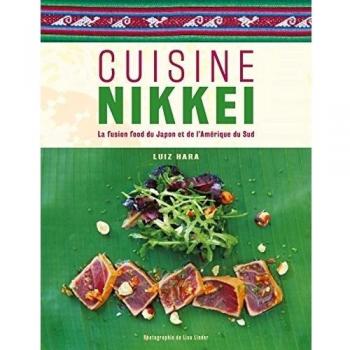 Cuisine nikkei : La fusion food du Japon et de l'Amérique du Sud