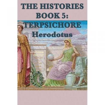 The Histories Book 5: Terpsichore