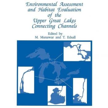 Environmental Assessment and Habitat Evaluation of the Upper Great Lakes Connecting Channels, Developments in Hydrobiology