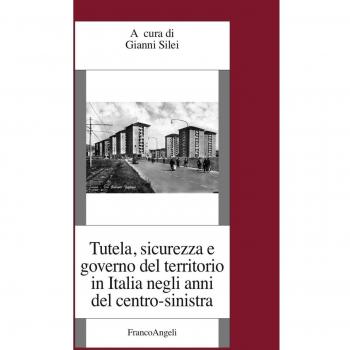 Tutela, sicurezza e governo del territorio in Italia negli anni del centro-sinistra