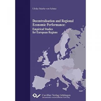 Decentralisation and Regional Economic Performance. Empirical Studies for European Regions