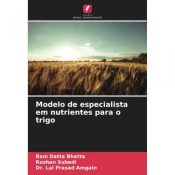Bhatta, Ram Datta: Modelo de especialista em nutrientes para o trigo