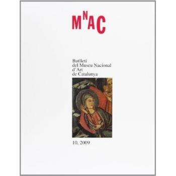 Butlletí del Museu Nacional d'Art de Catalunya, núm. 10, 2009