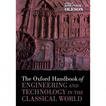 The Oxford Handbook of Engineering and Technology in the Classical World