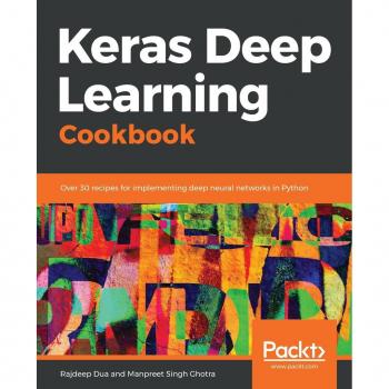 Keras Deep Learning Cookbook