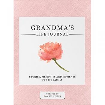 Grandma's Life Journal: Stories, Memories and Moments for My Family | A Guided Memory Journal to Share Grandma's Life