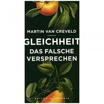 Martin Van Creveld Gleicheit: Das Falsche Versprechen