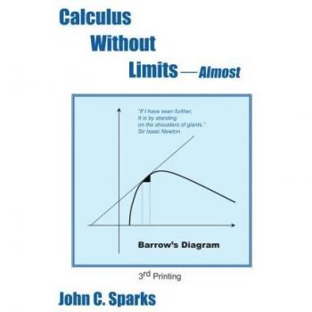 Sparks, John C.: Calculus Without Limits
