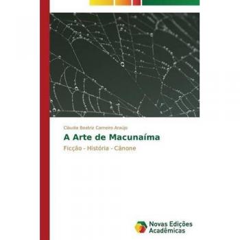 Carneiro Araújo, Cláudia Beatriz: A Arte de Macunaíma