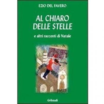 Al chiaro delle stelle e altri racconti di Natale