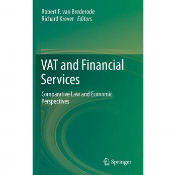 VAT and Financial Services : Comparative Law and Economic Perspectives